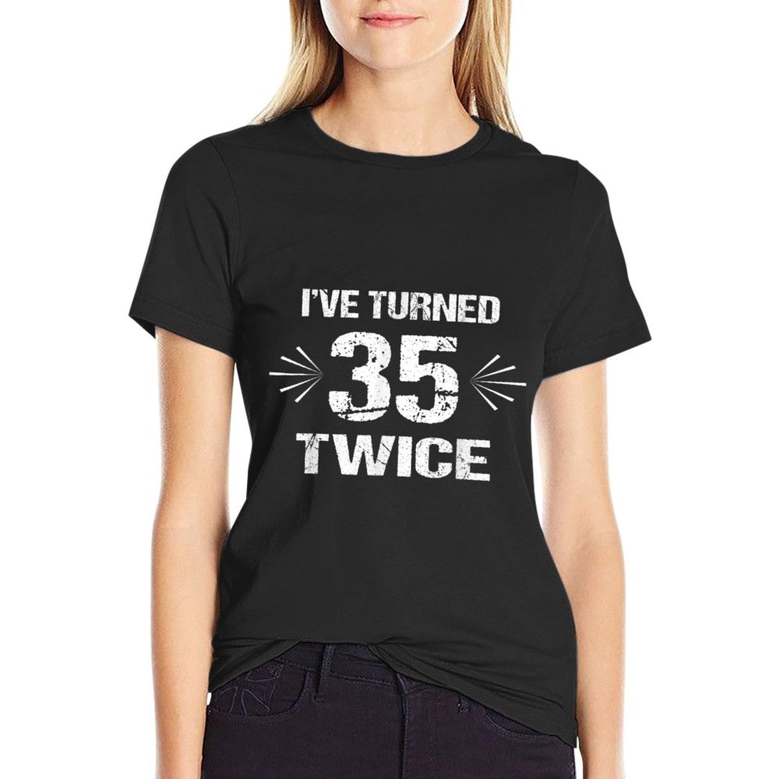 70th Birthday Funny I've Turned 35 Twice  Soft T-Shirt