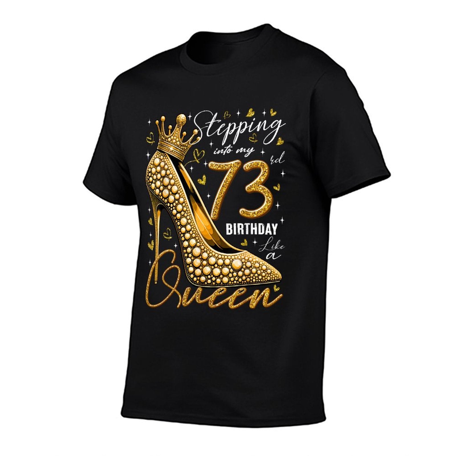 73 Year Old Gifts High Heels Stepping Into My 73rd Birthday  High-quality Stitching T-Shirt