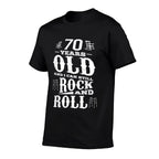 70 Years Old And I Can Still Rock And Roll 70th Birthday Comfortable T-Shirt