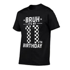11 Year Old Birthday Race Car Bruh It's My 11th Birthday Comfortable T-Shirt