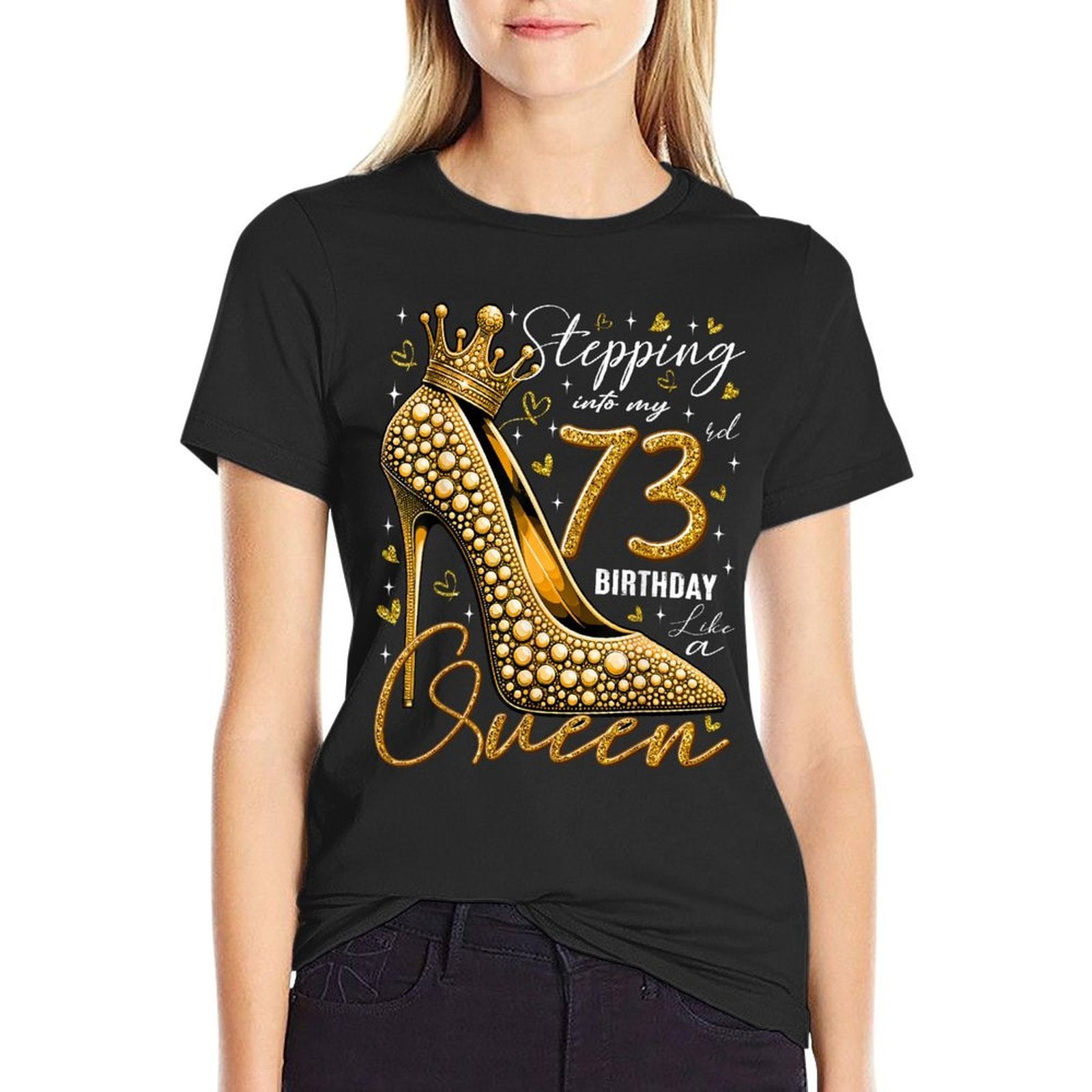 73 Year Old Gifts High Heels Stepping Into My 73rd Birthday  High-quality Stitching T-Shirt