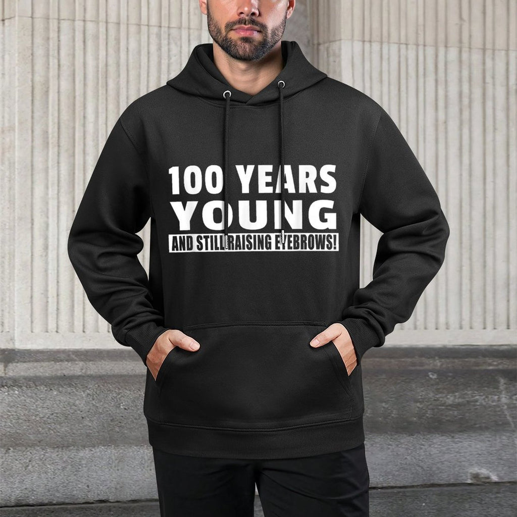 100th Birthday - Funny Centenarian Senior Citizen Joke Shape Retention Hoodie