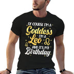 Im A Leo Goddess For Women Its My Birthday Leo Season Vibes  Soft T-Shirt