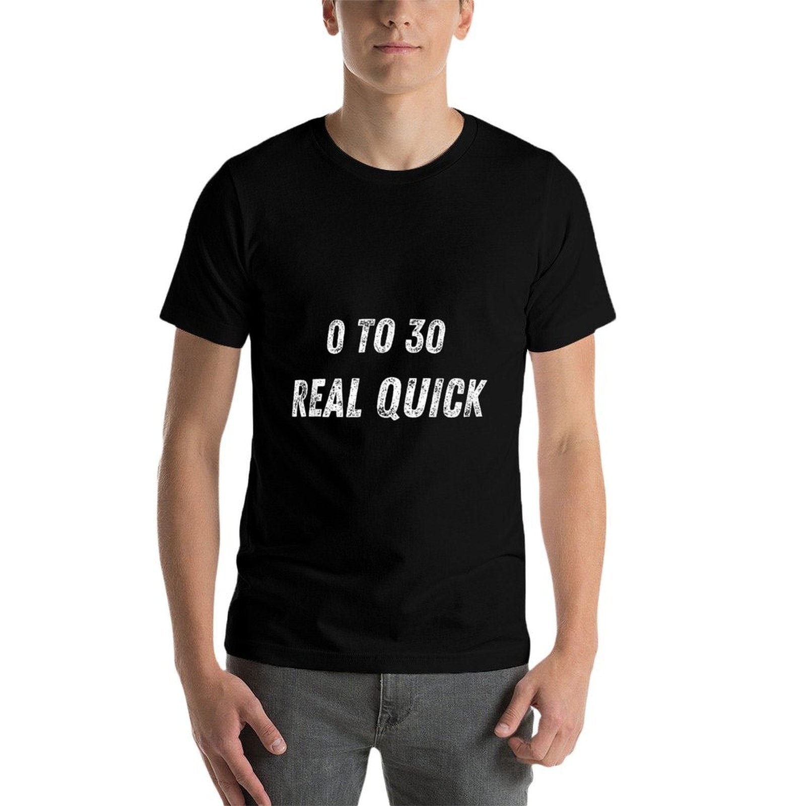 0 to 30 Real Quick 30th Birthday Party  Rolled Sleeves T-Shirt