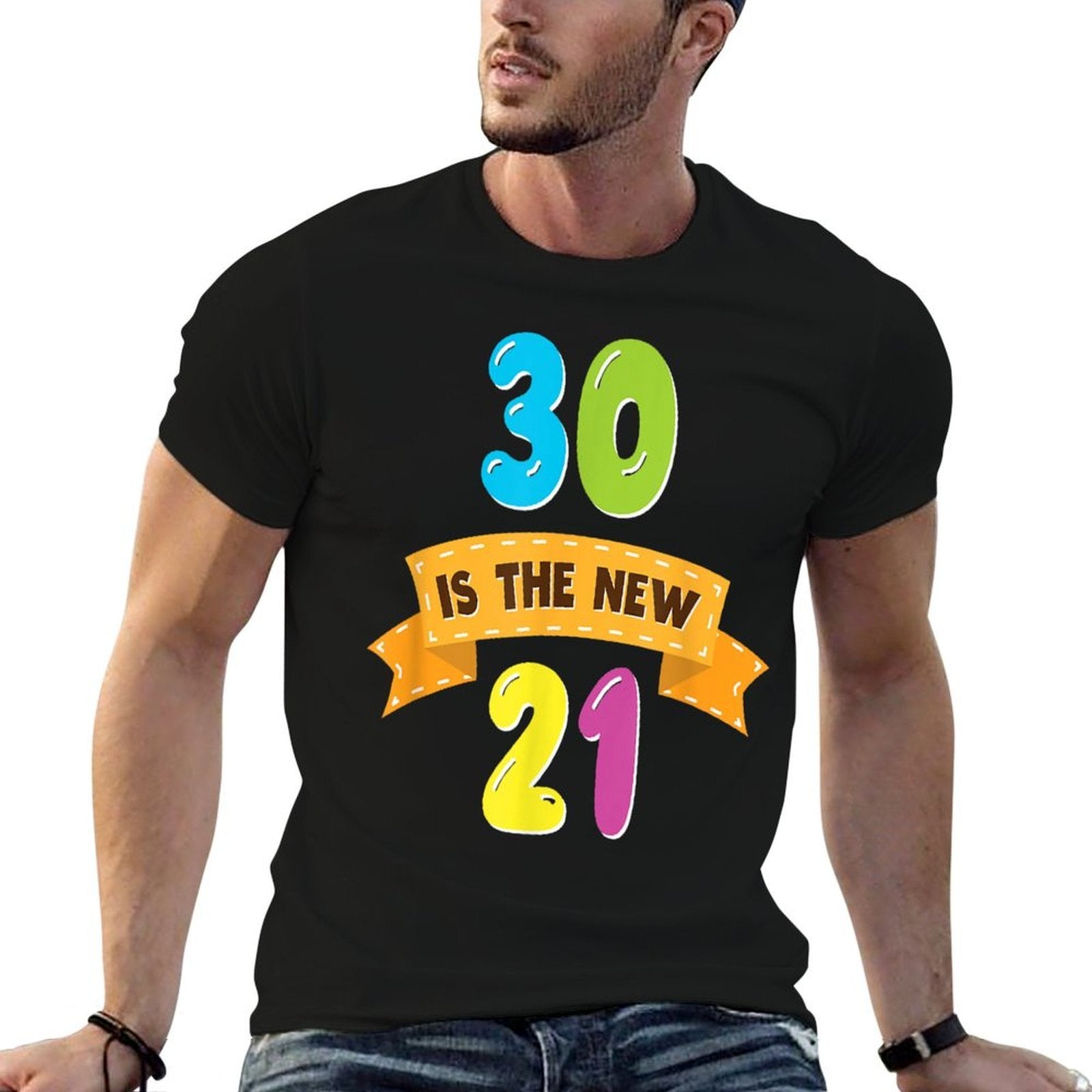 30 Is The New 21 - Funny 30th Birthday  Cotton T-Shirt