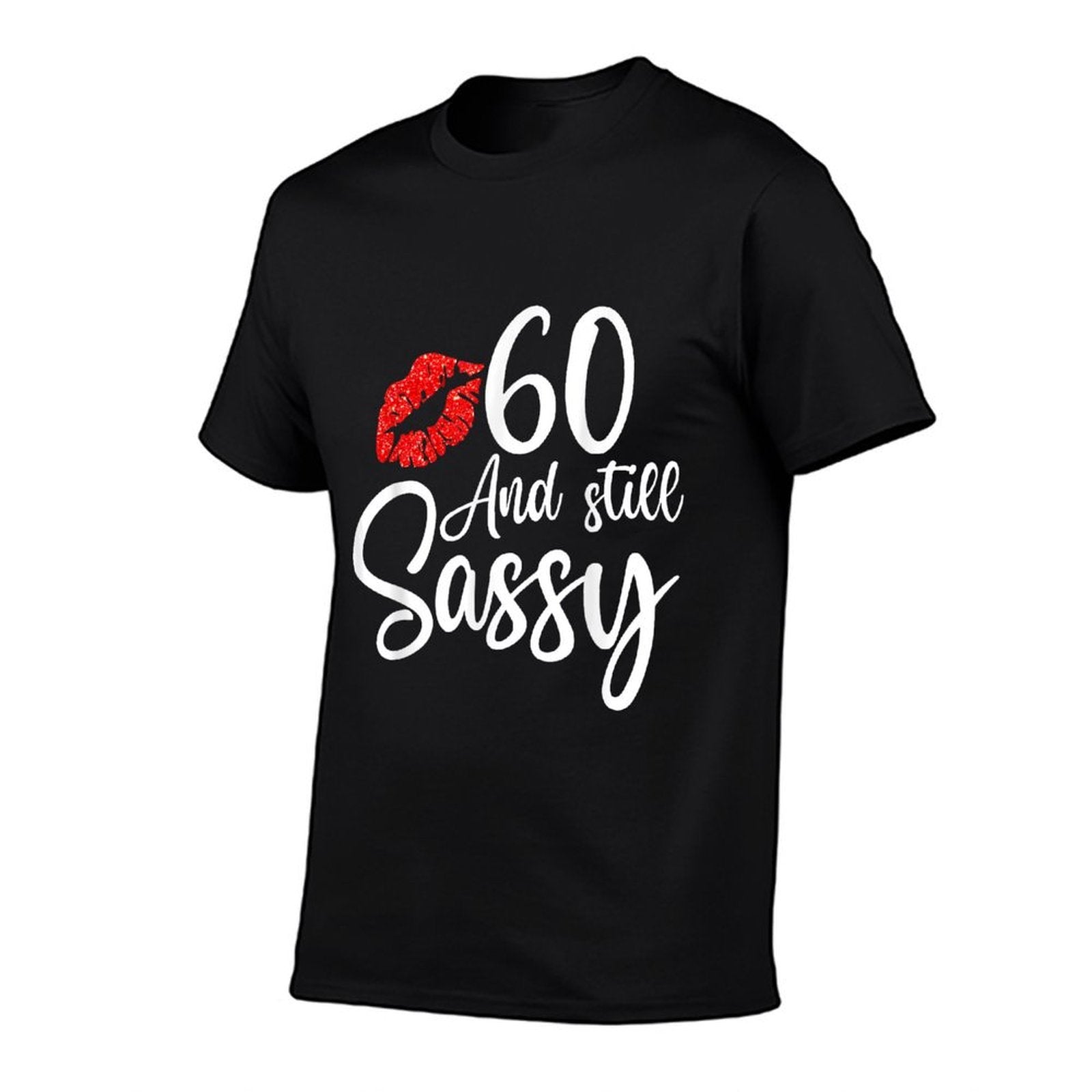 60 And Still Sassy 60th Birthday Women 60 Years Old Bday  Eco-friendly Material T-Shirt