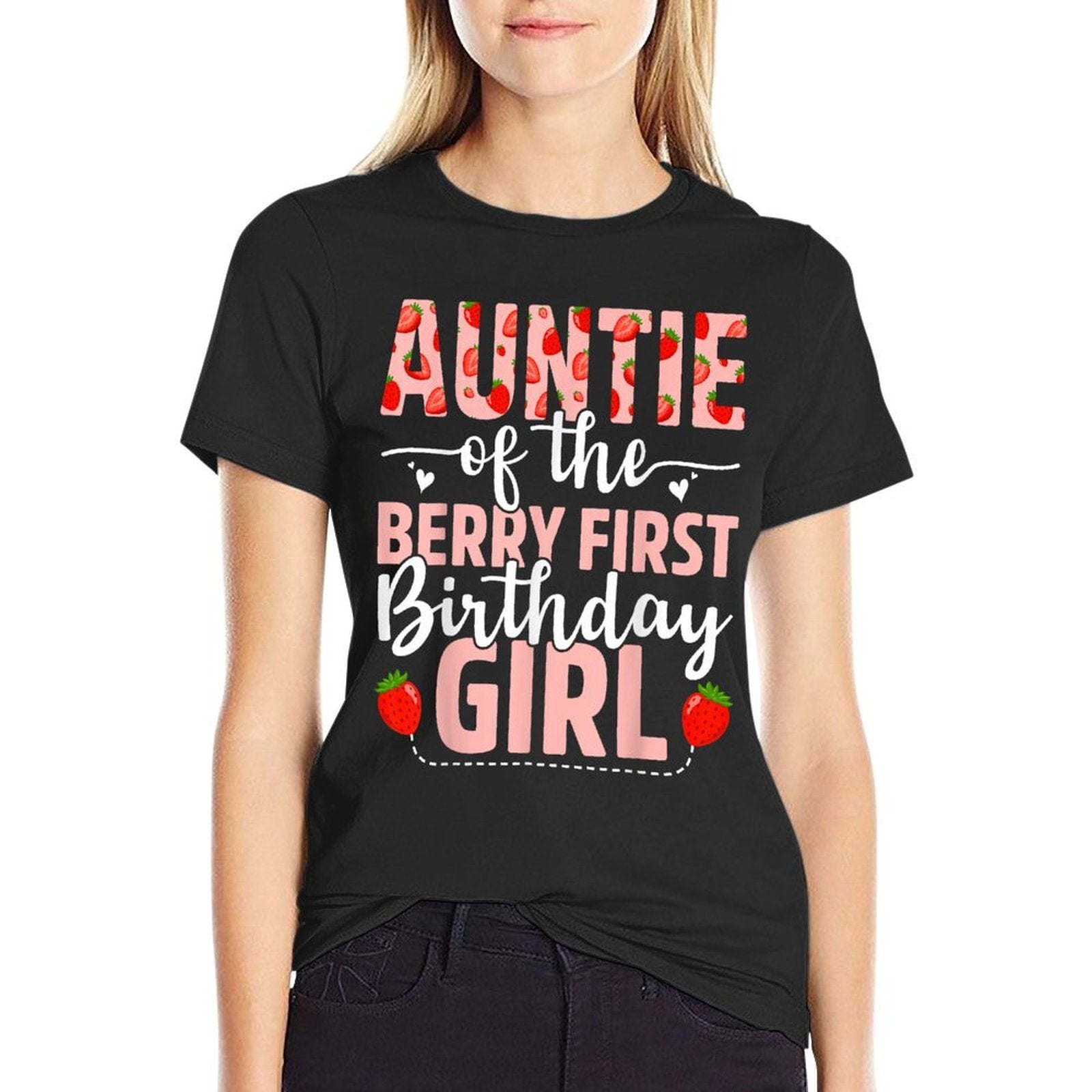 Auntie Of The Berry First Birthday Girl Sweet Strawberry  Trendy Pattern T-Shirt