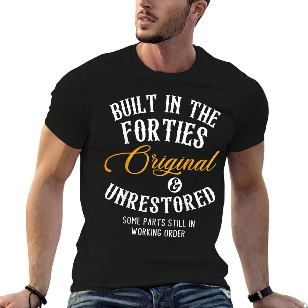 Built In The Forties Original Unrestored 40th Birthday Mens  Moisture-wicking T-Shirt