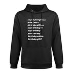 So You Just Gonna Bring Me A Birthday Gift Funny Meme Quote Pilling-Resistant Hoodie