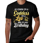 Im A Leo Goddess For Women Its My Birthday Leo Season Vibes  Soft T-Shirt