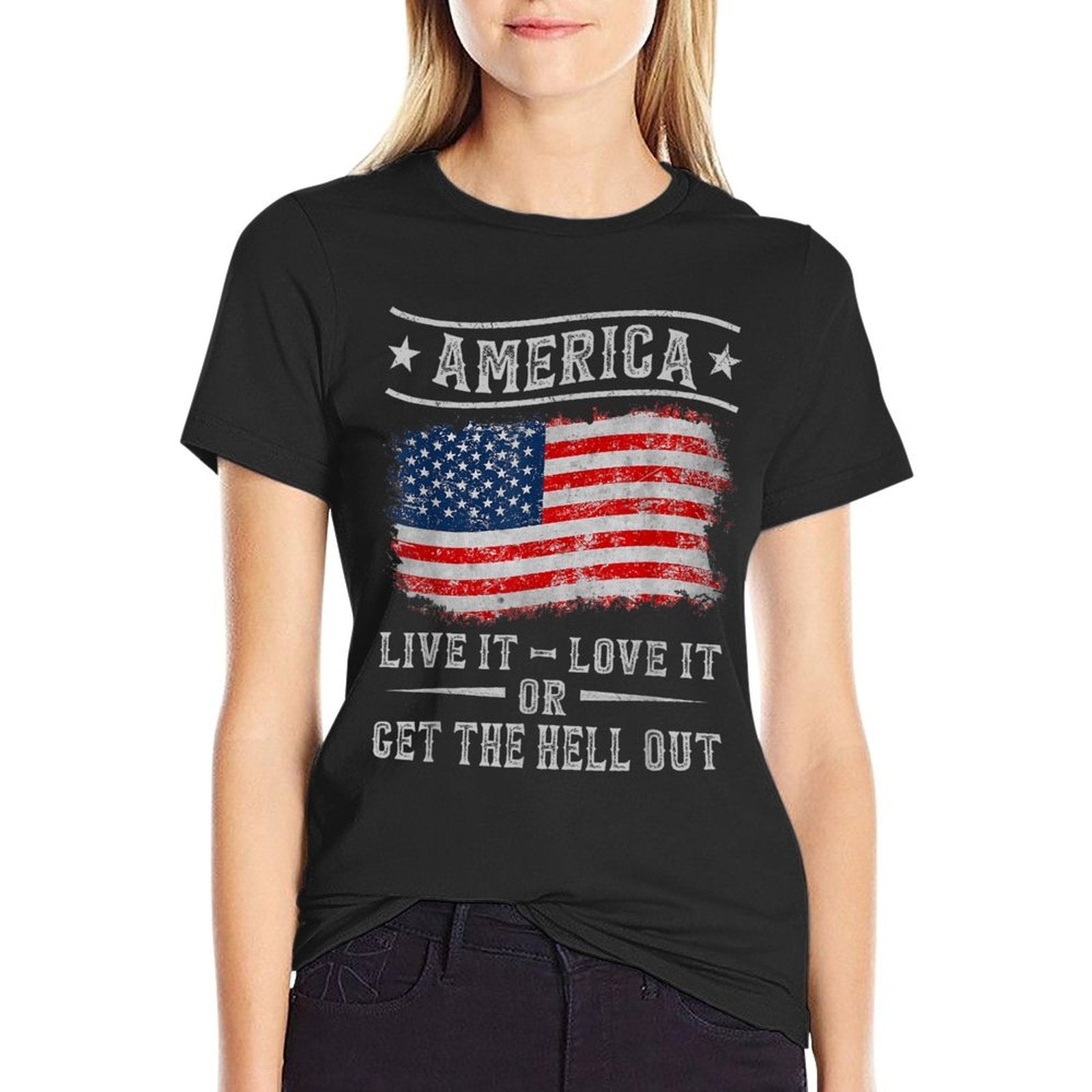 America Live It Love It Or Get The Hell Out 4th of July  High-quality Stitching T-Shirt