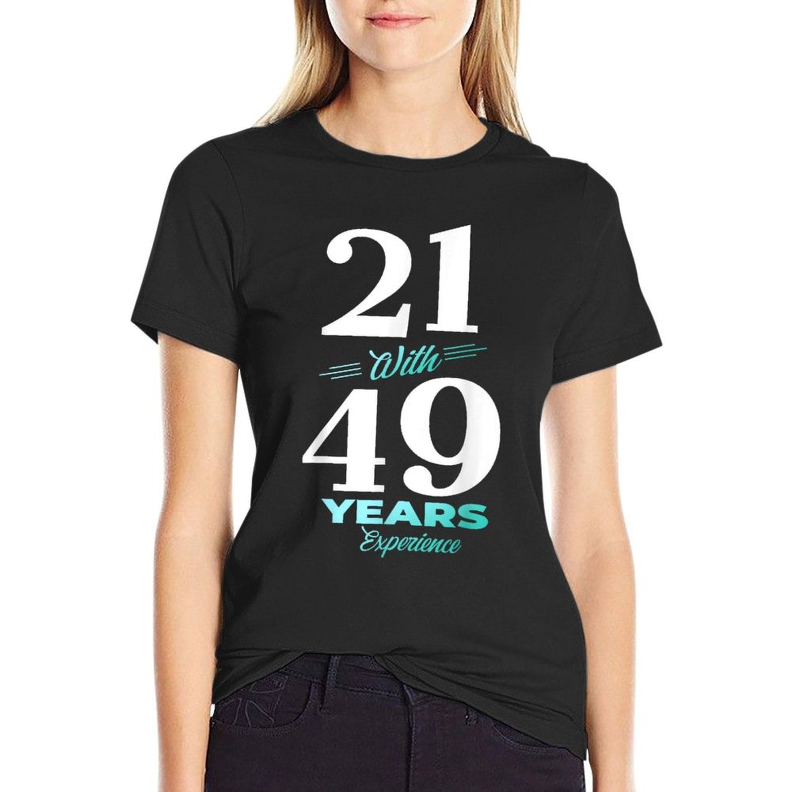 21 With 49 Years Experience 70th Birthday Men Women  Odor-resistant T-Shirt