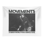 Movements - A Harsh World For A Gentle Soul - Living Apology Tapestry