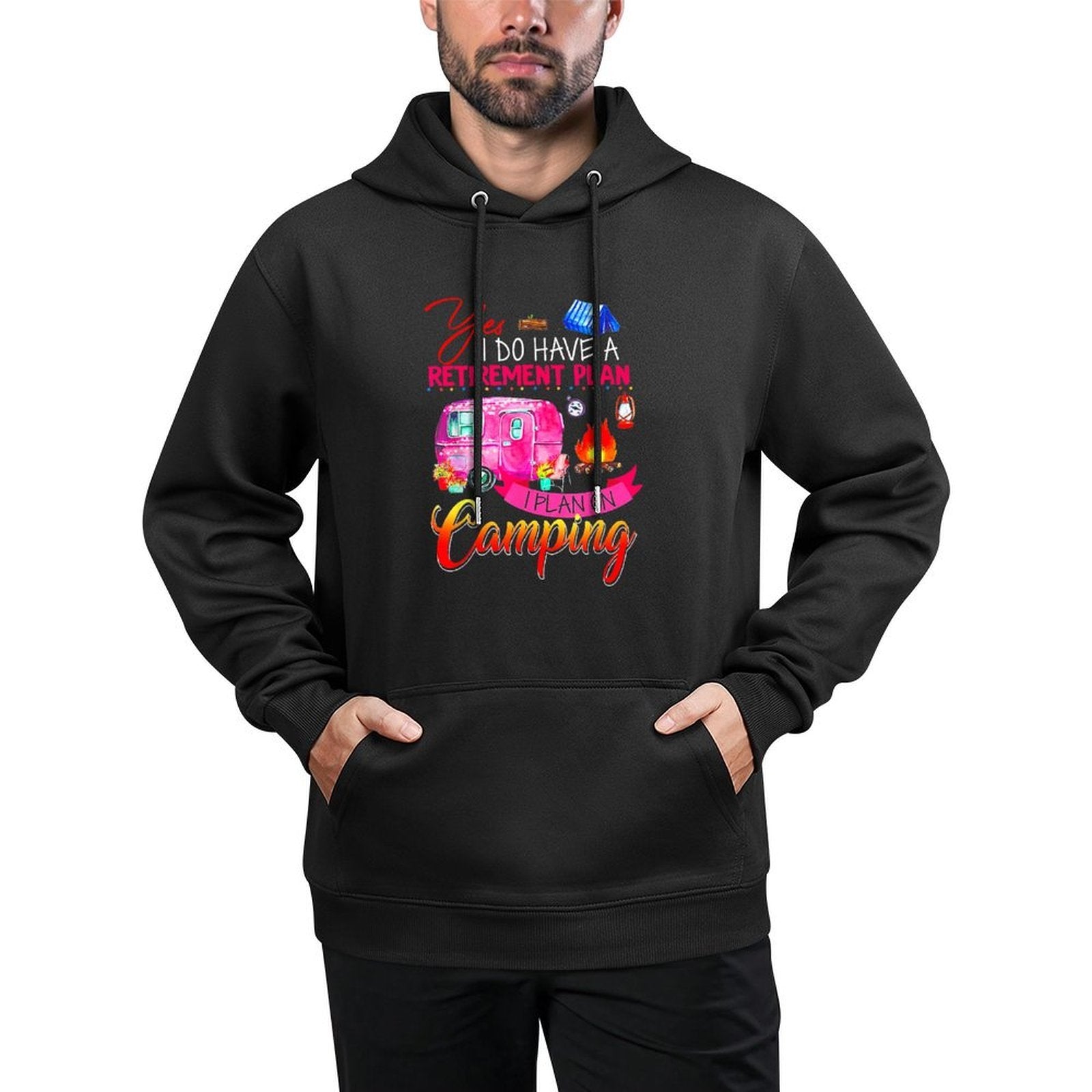 Yes I Do Have A Retirement Plan I Plan On Camping Easy Care Hoodie