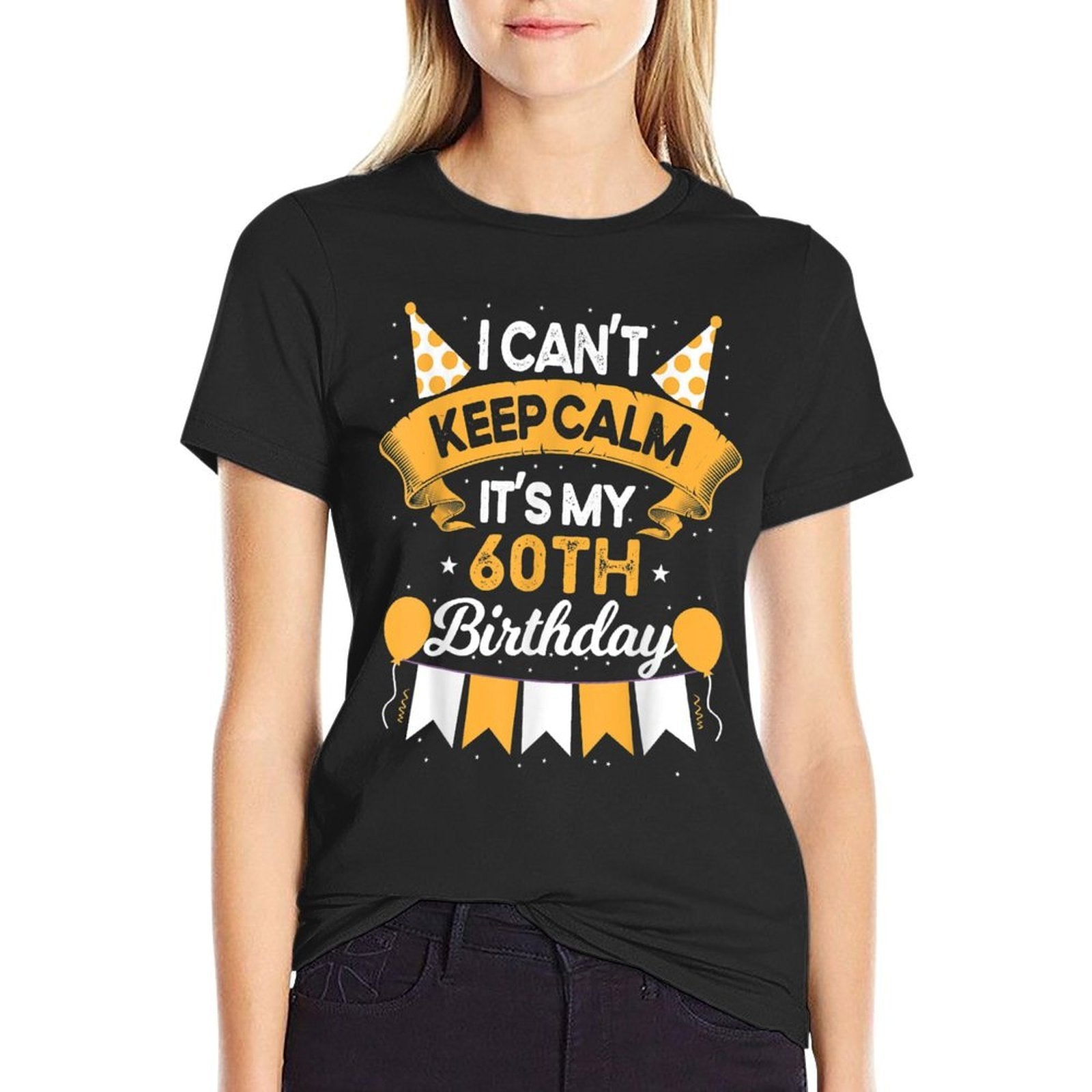 60 Year Old I Can't Keep Calm It's My 60th Birthday  Relaxed-fit T-Shirt