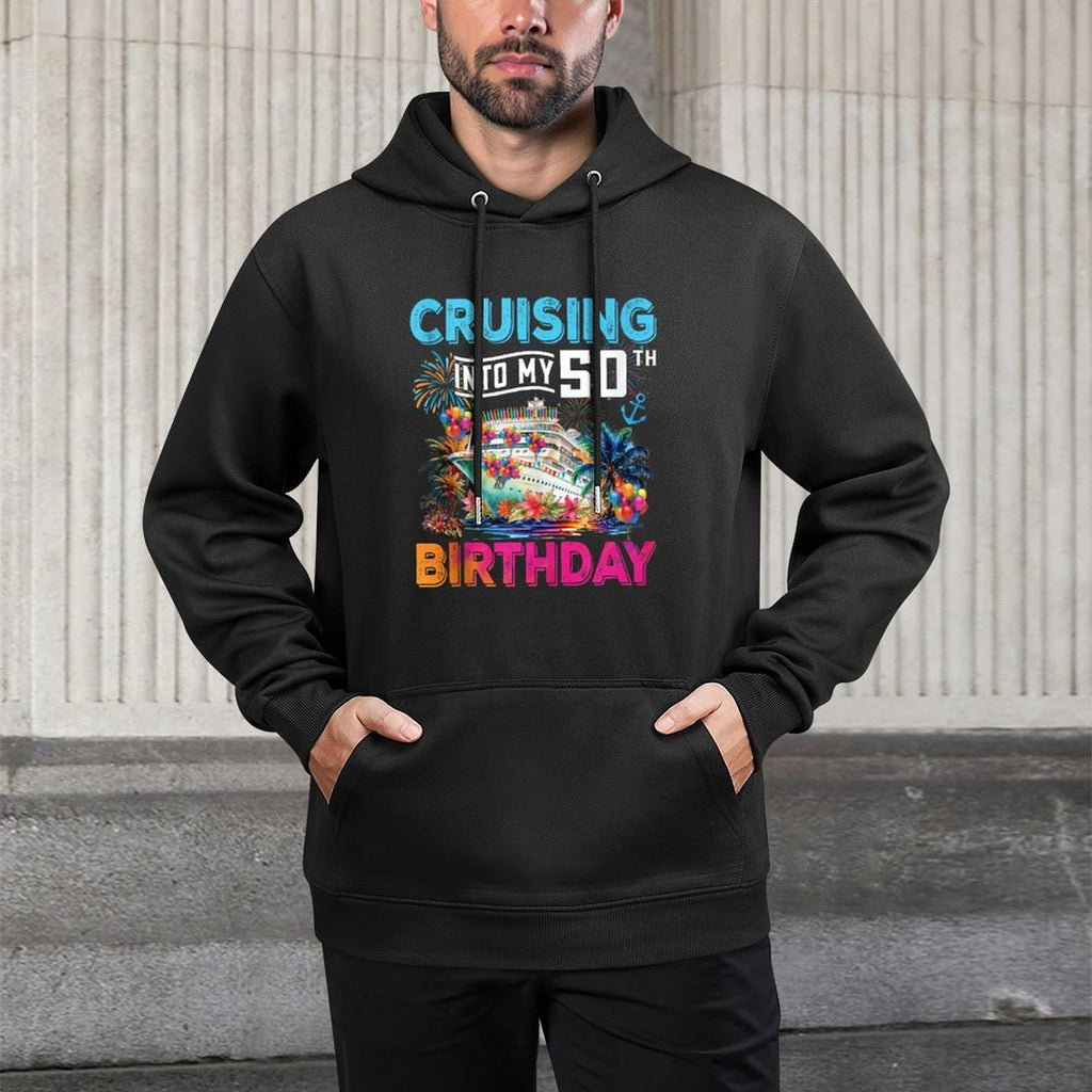 Cruising Into My 50th Birthday Trip Vacation Cruise Birthday Easy Care Hoodie