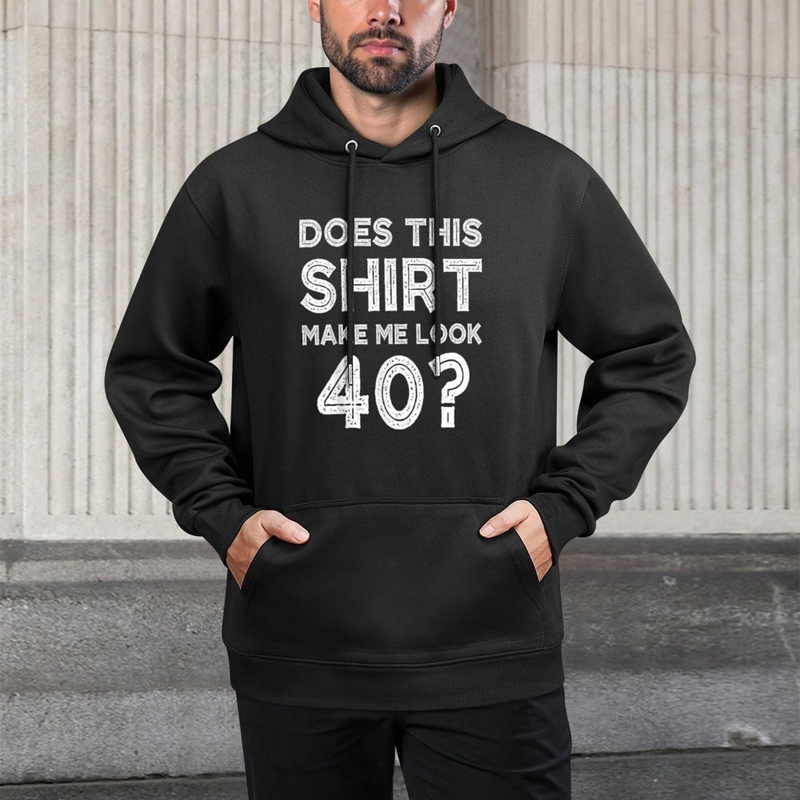 Does This Make Me Look 40 Funny 40th Birthday Adjustable Hood Hoodie