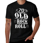 70 Years Old And I Can Still Rock And Roll 70th Birthday Comfortable T-Shirt