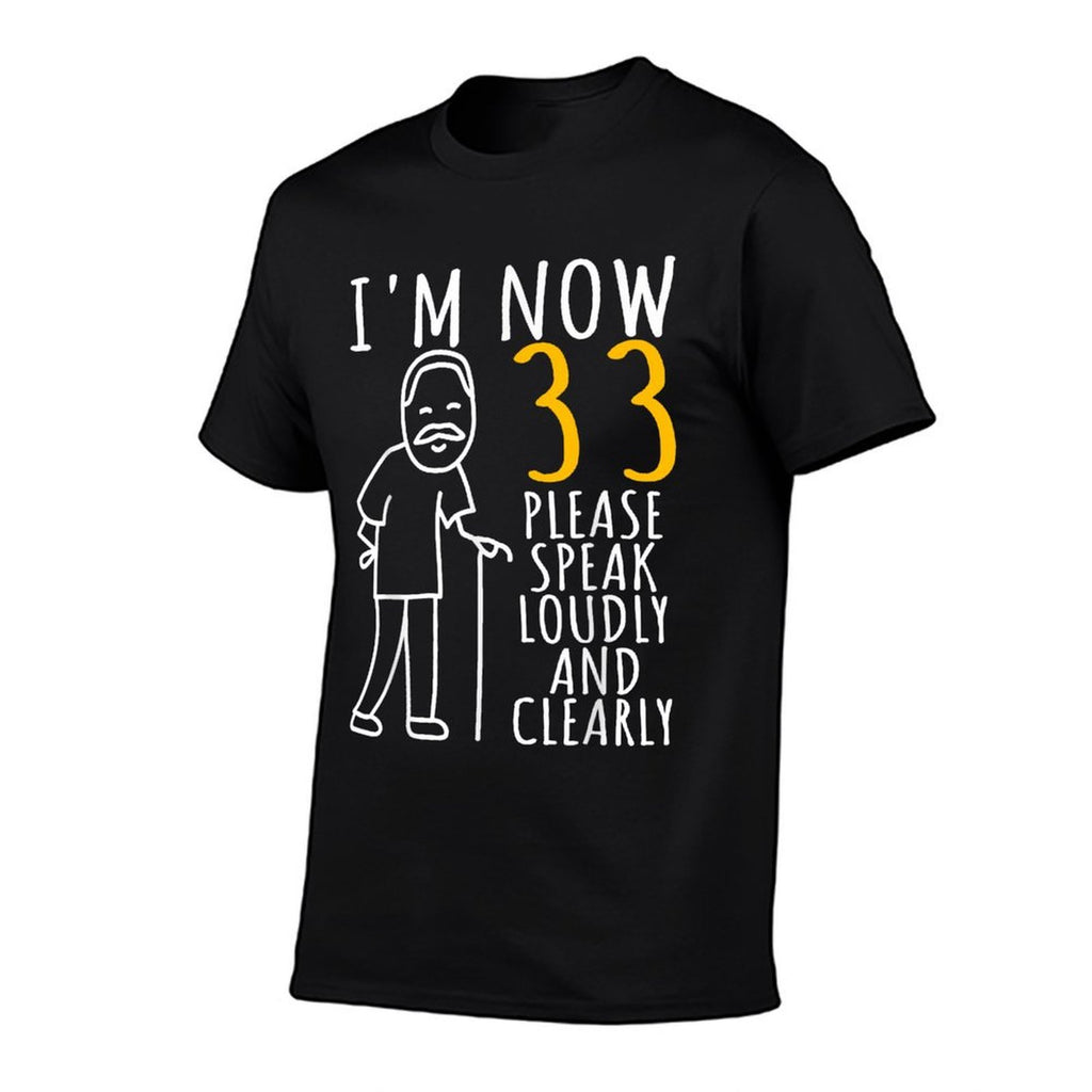 33rd Birthday For Him  I&#39;m Now 33 Years Old  Cool BDay  Stretchy T-Shirt