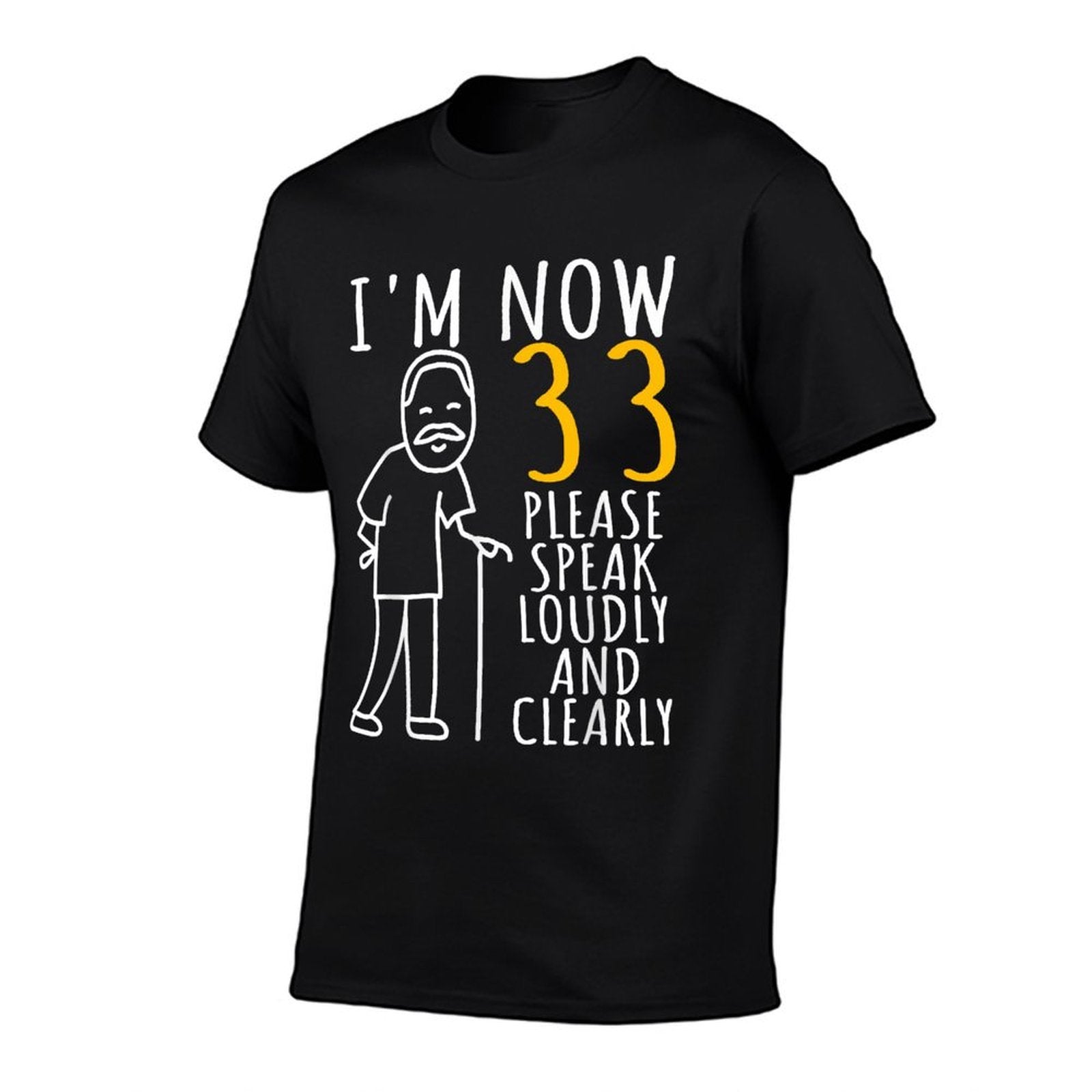 33rd Birthday For Him  I&#39;m Now 33 Years Old  Cool BDay  Stretchy T-Shirt