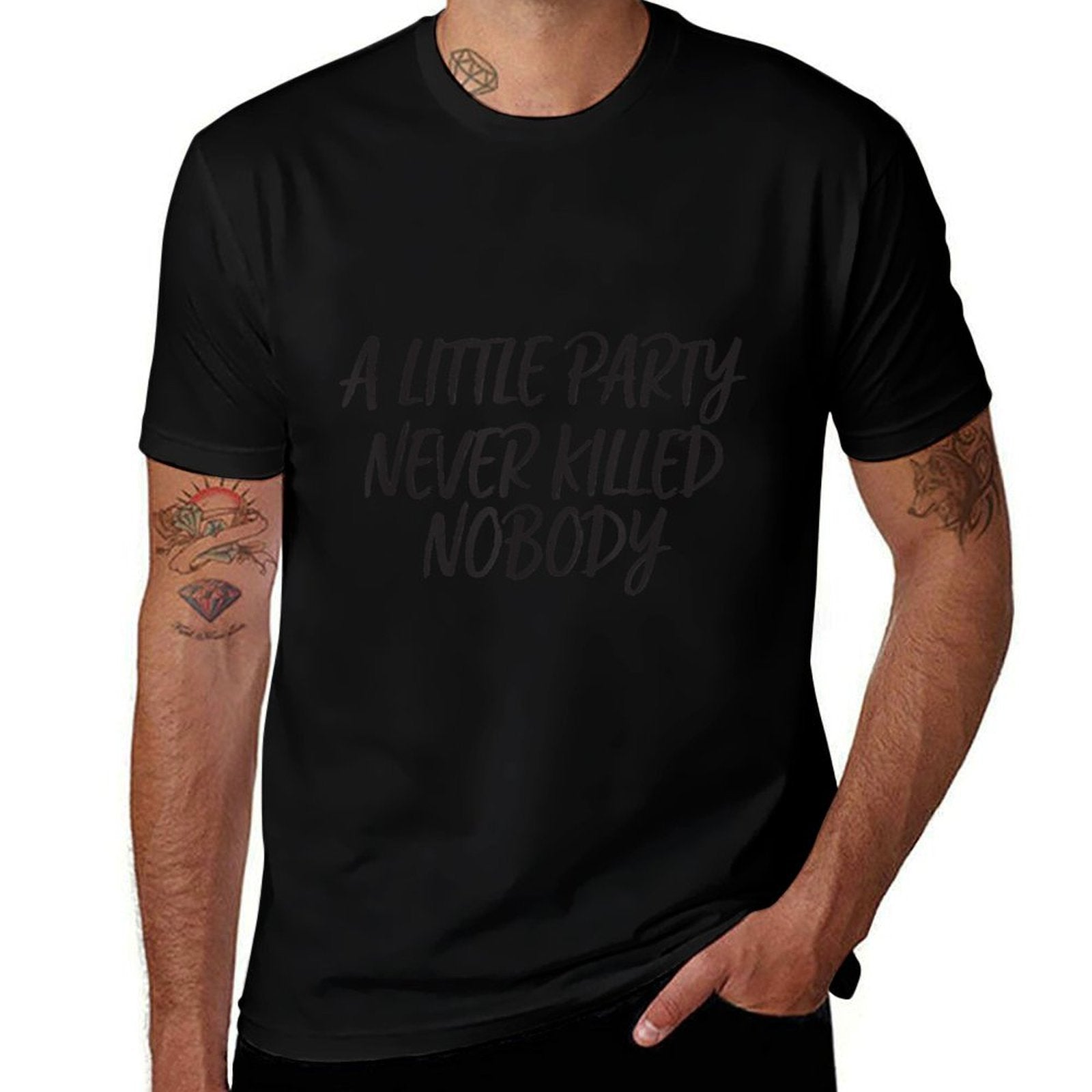A Little Party Never Killed Nobody Funny T-shirt Party  Slim-fit Cut T-Shirt