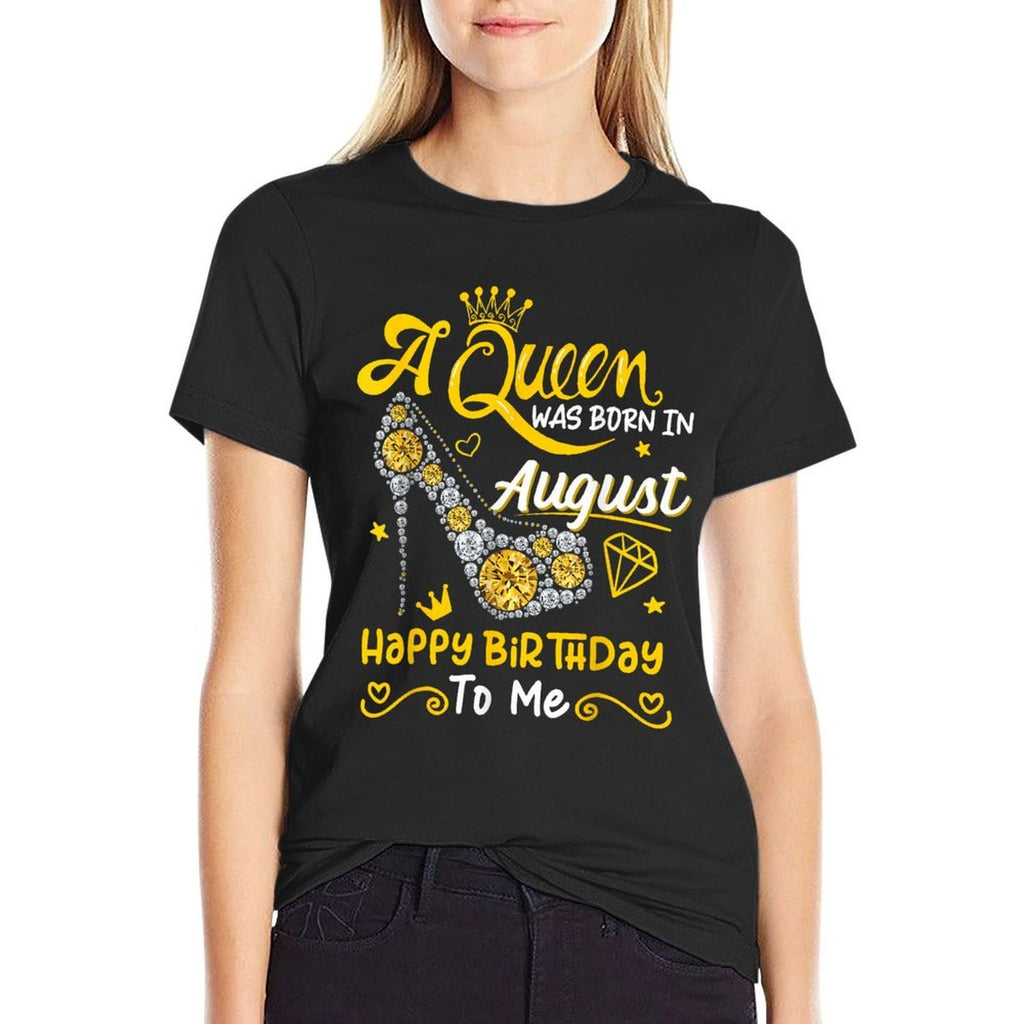 A Queen Was Born in August High Heel Birthday Queen August  Quick-drying T-Shirt
