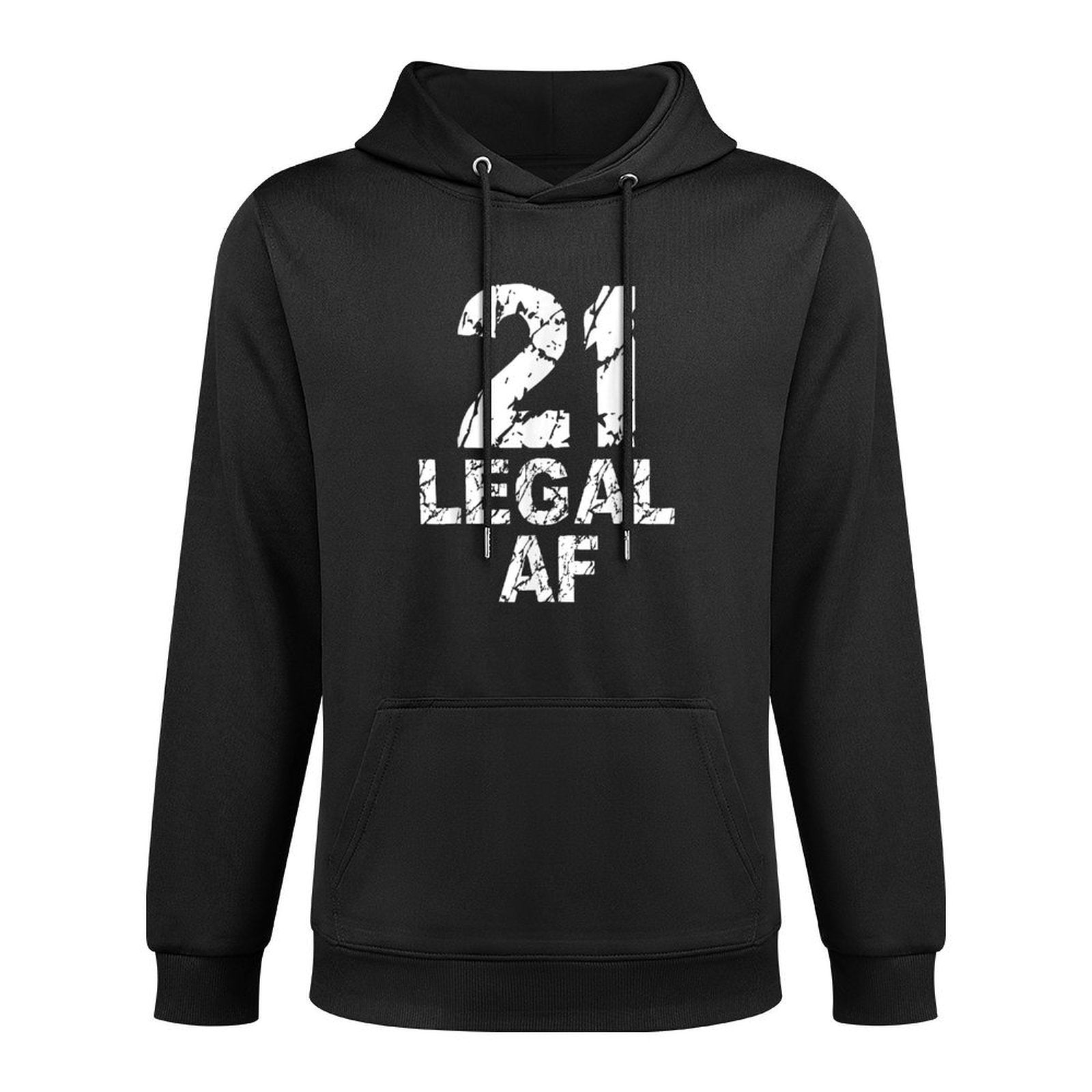 21 Legal AF Funny Cool 21st Birthday Gift For Her, Him All-Day Comfort Hoodie