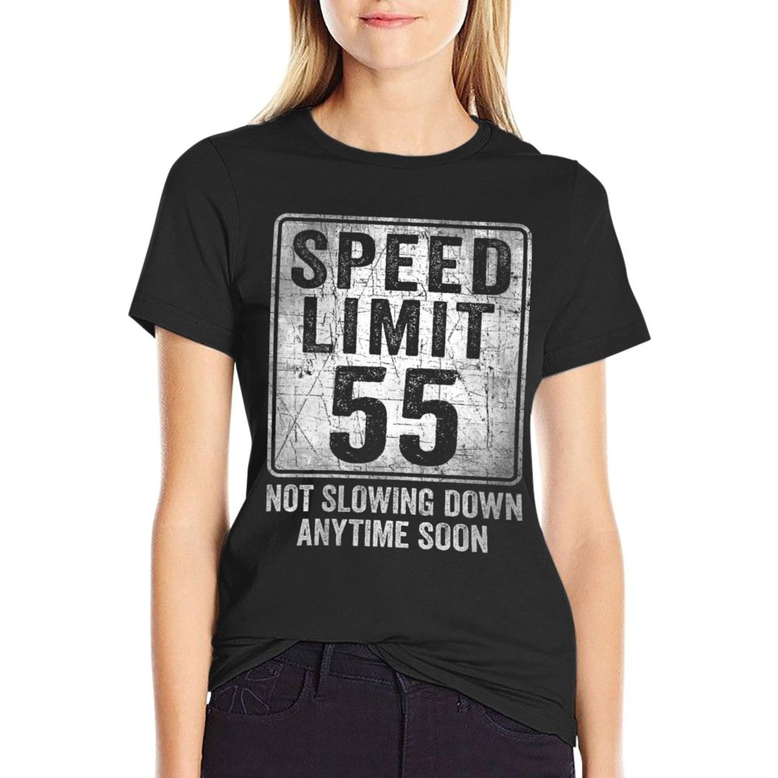 Womens 55th Birthday Speed Limit Sign Funny 55 Year Old Man Woman  Fade-proof Color T-Shirt