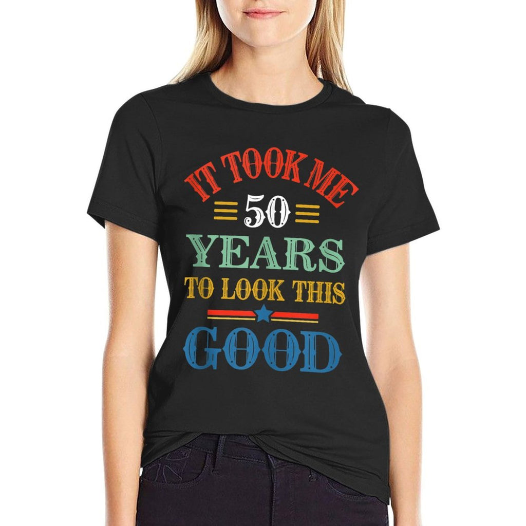Funny It Took Me 50 Years to Look This Good 50th Birthday  Vintage-inspired T-Shirt