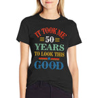 Funny It Took Me 50 Years to Look This Good 50th Birthday  Vintage-inspired T-Shirt