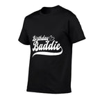 Happy Birthday Baddie for Cute Birthday Squad B-Day Gifts  Polyester Blend T-Shirt