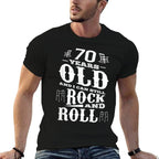 70 Years Old And I Can Still Rock And Roll 70th Birthday Comfortable T-Shirt