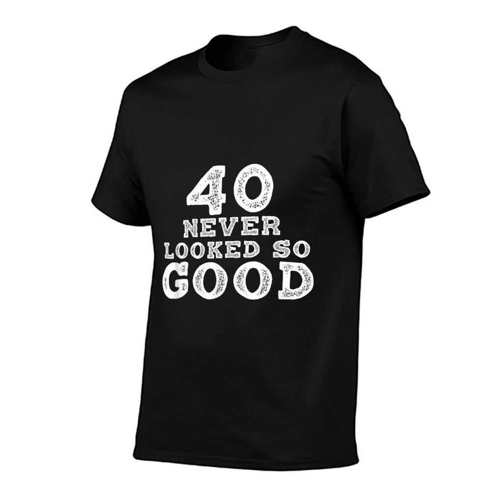 40 Never Looked So Good T-shirt, 40th Birthday Over The Hill  Graphic-printed T-Shirt