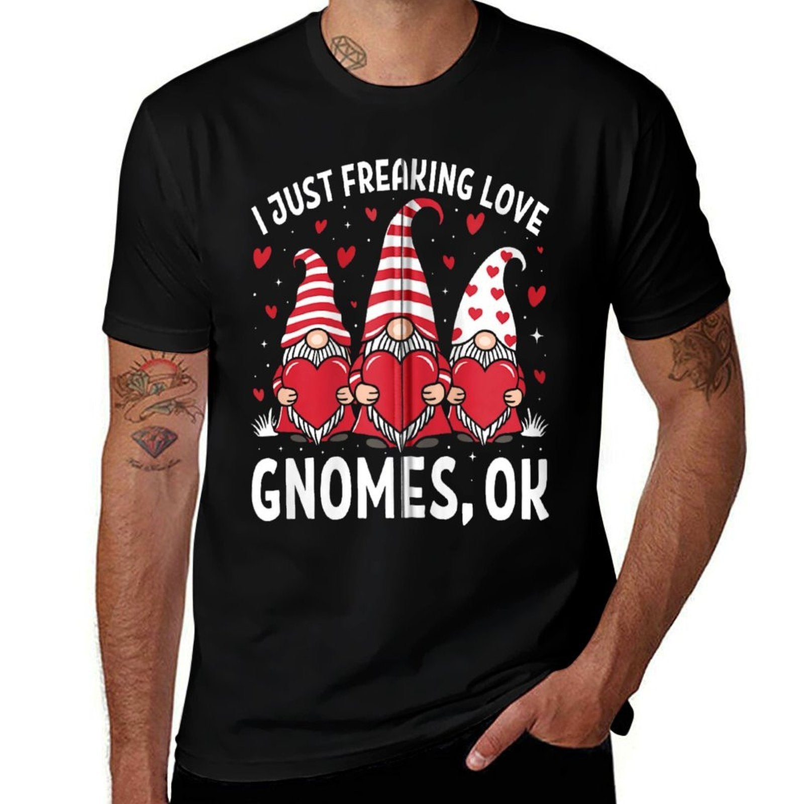 I Just Freaking Love Gnomes Ok Zip  Tagless Design T-Shirt