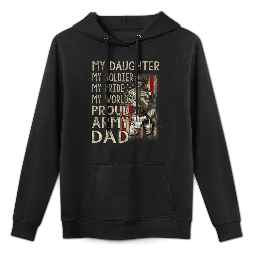 My Daughter My Soldier Hero Proud Army Dad Military Father Durable Construction Hoodie