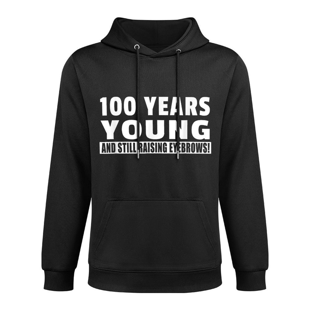 100th Birthday - Funny Centenarian Senior Citizen Joke Shape Retention Hoodie