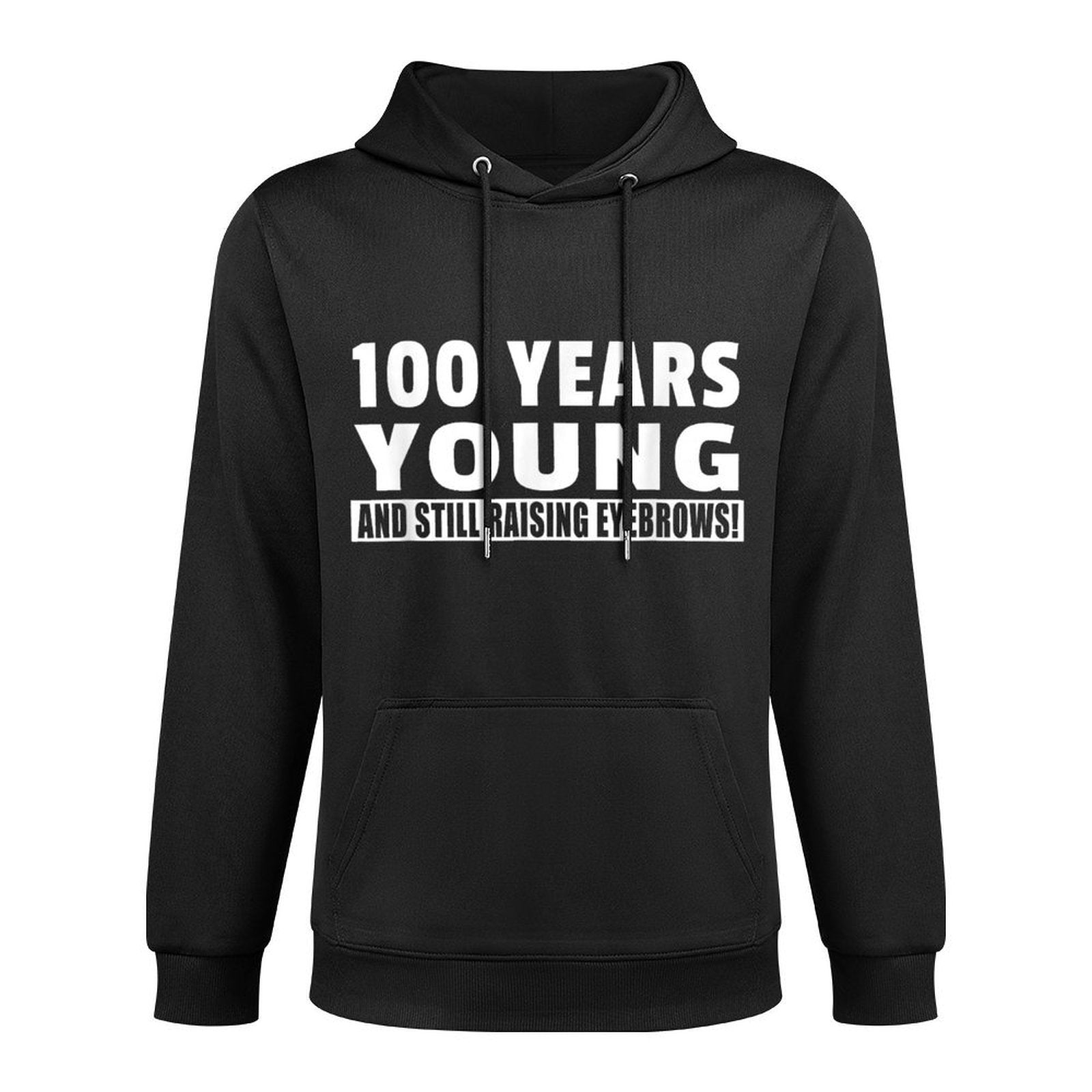 100th Birthday - Funny Centenarian Senior Citizen Joke Shape Retention Hoodie