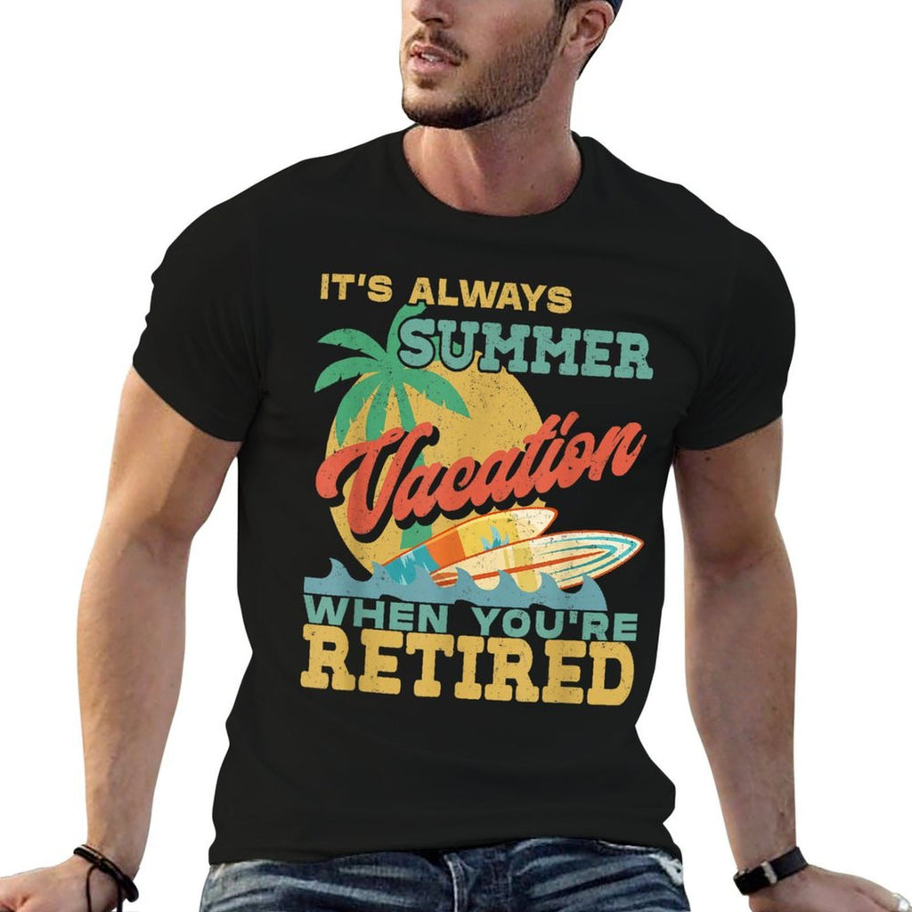 Retirement It&#39;s Always Summer Vacation When You&#39;re Retired  Oversized Silhouette T-Shirt