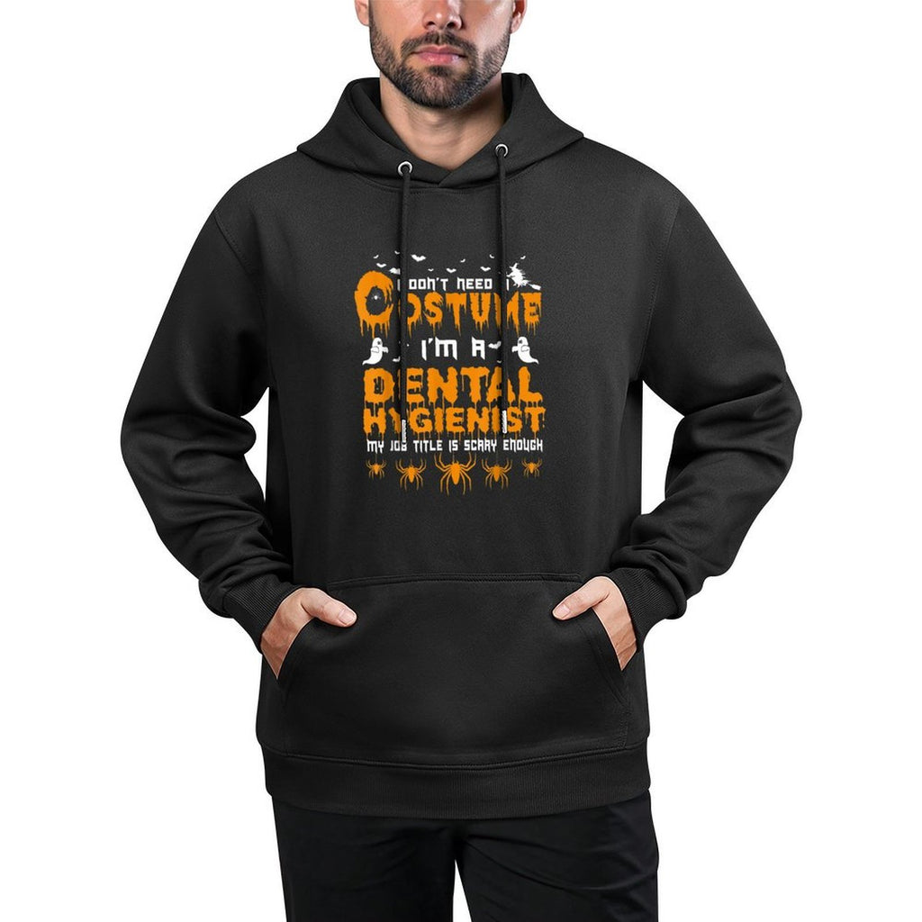 I Dont Need A Costume Dental Hygienist Halloween Moisture-Wicking Hoodie