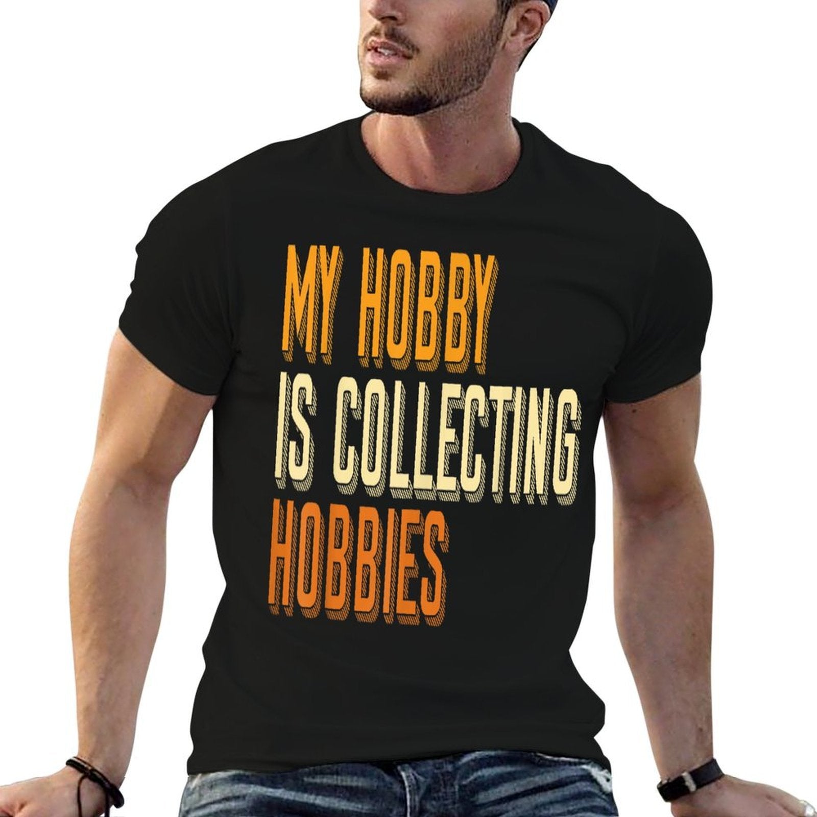 ADHD My Hobby Is Collecting Hobbies People With ADHD Adults  Wrinkle-resistant T-Shirt