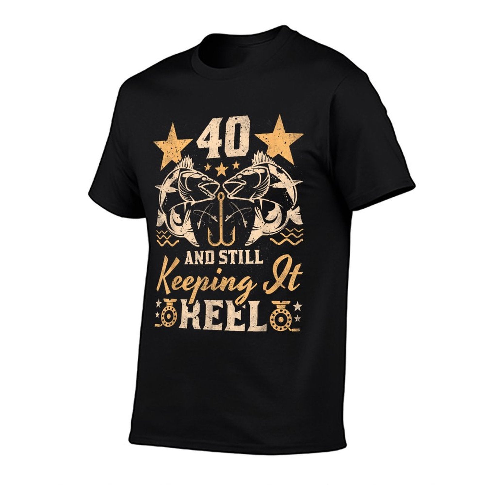 40 Years Old Still Keeping It Reel, 40th Birthday Fishing  Quick-drying T-Shirt