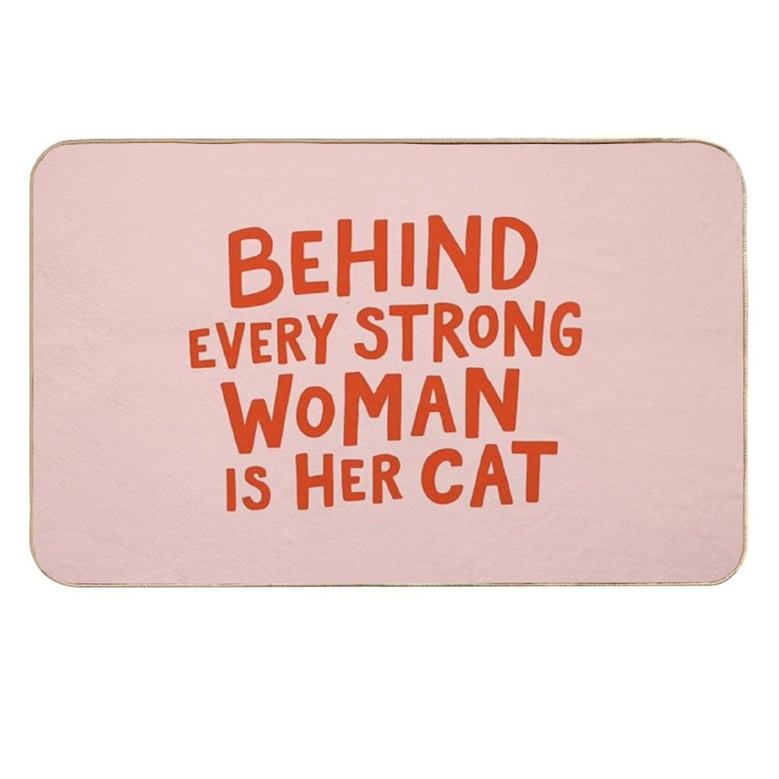 Behind Every Strong Woman  Slip-Resistant Bath Mat