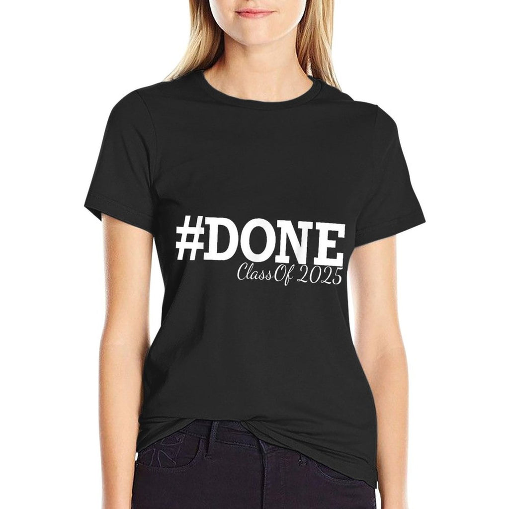 #DONE Class of 2025 Graduation for Her Him Grad Senior 25  Stretchy T-Shirt