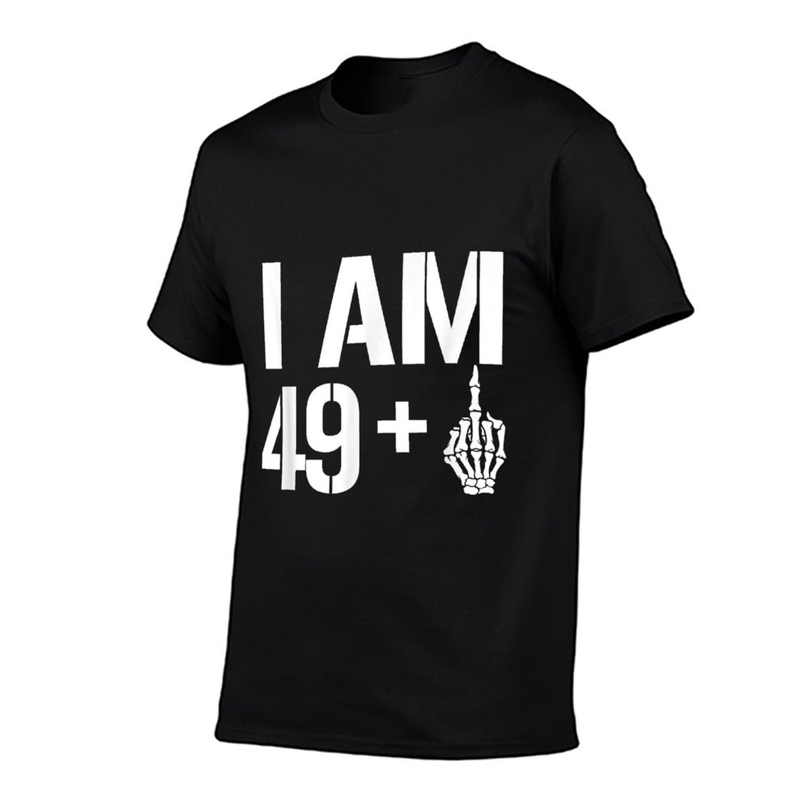 50th Birthday Funny I Am 49 Pluss  Soft T-Shirt