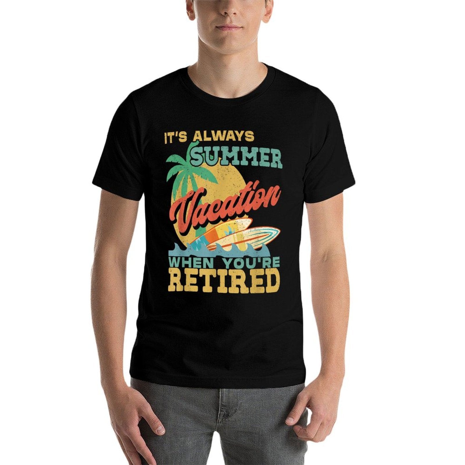 Retirement It&#39;s Always Summer Vacation When You&#39;re Retired  Oversized Silhouette T-Shirt