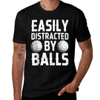 Easily Distracted By Balls Funny Men Women Golf  Stretchy T-Shirt