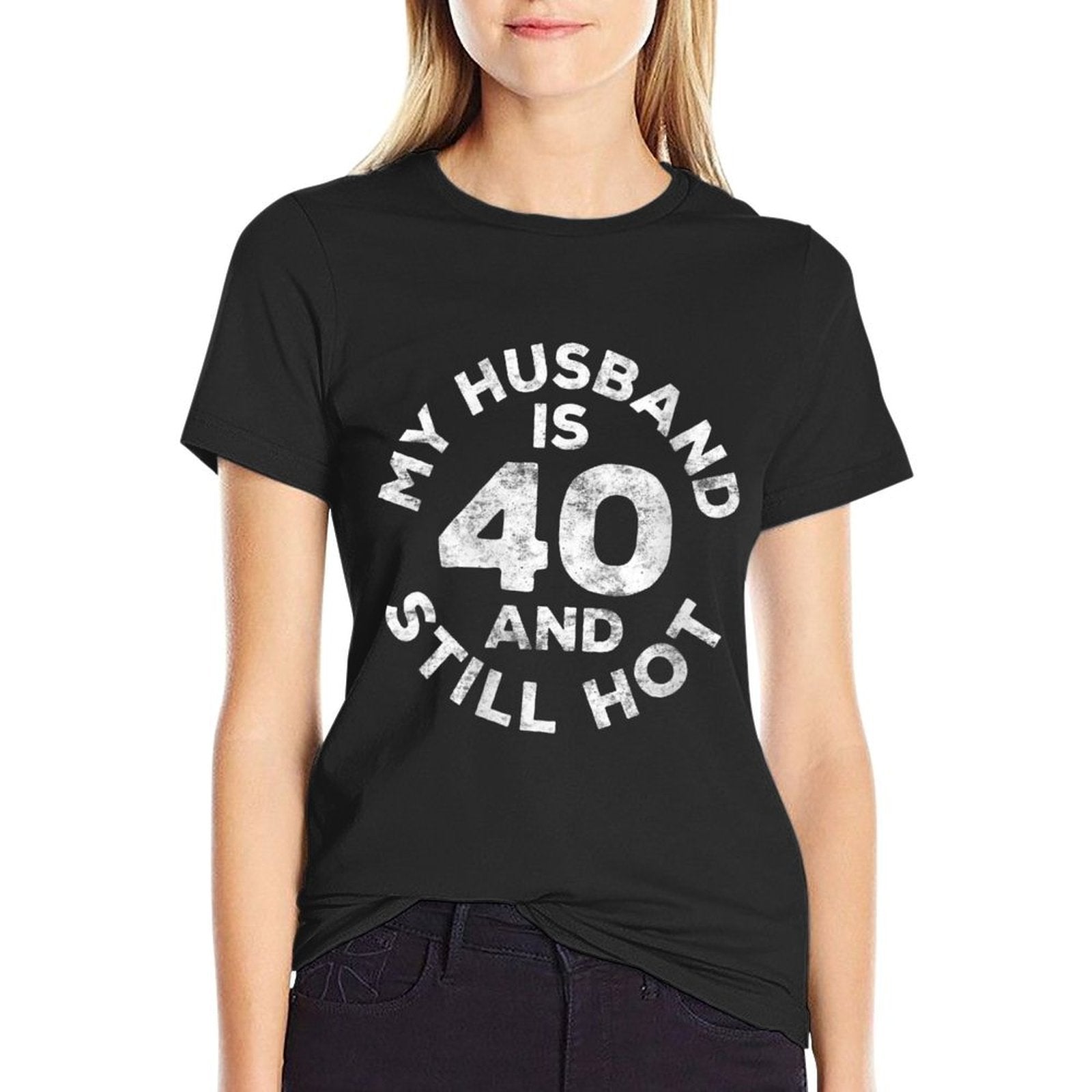 Womens My Husband Is 40 And Still Hot 40th Birthday  Moisture-wicking T-Shirt