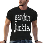 Gardenings Women Men Garden Junkie Gifts For Gardener  Cotton T-Shirt