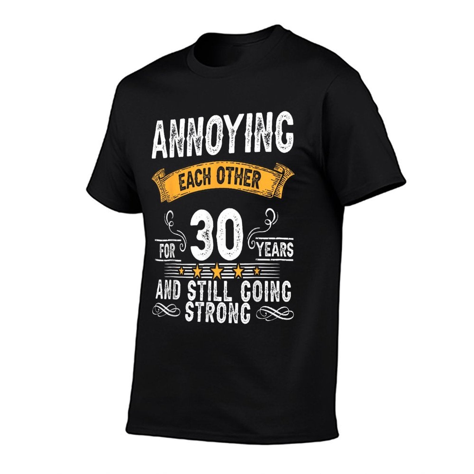 Annoying Each Other For 30 Years 30th Wedding Anniversary  Breathable T-Shirt