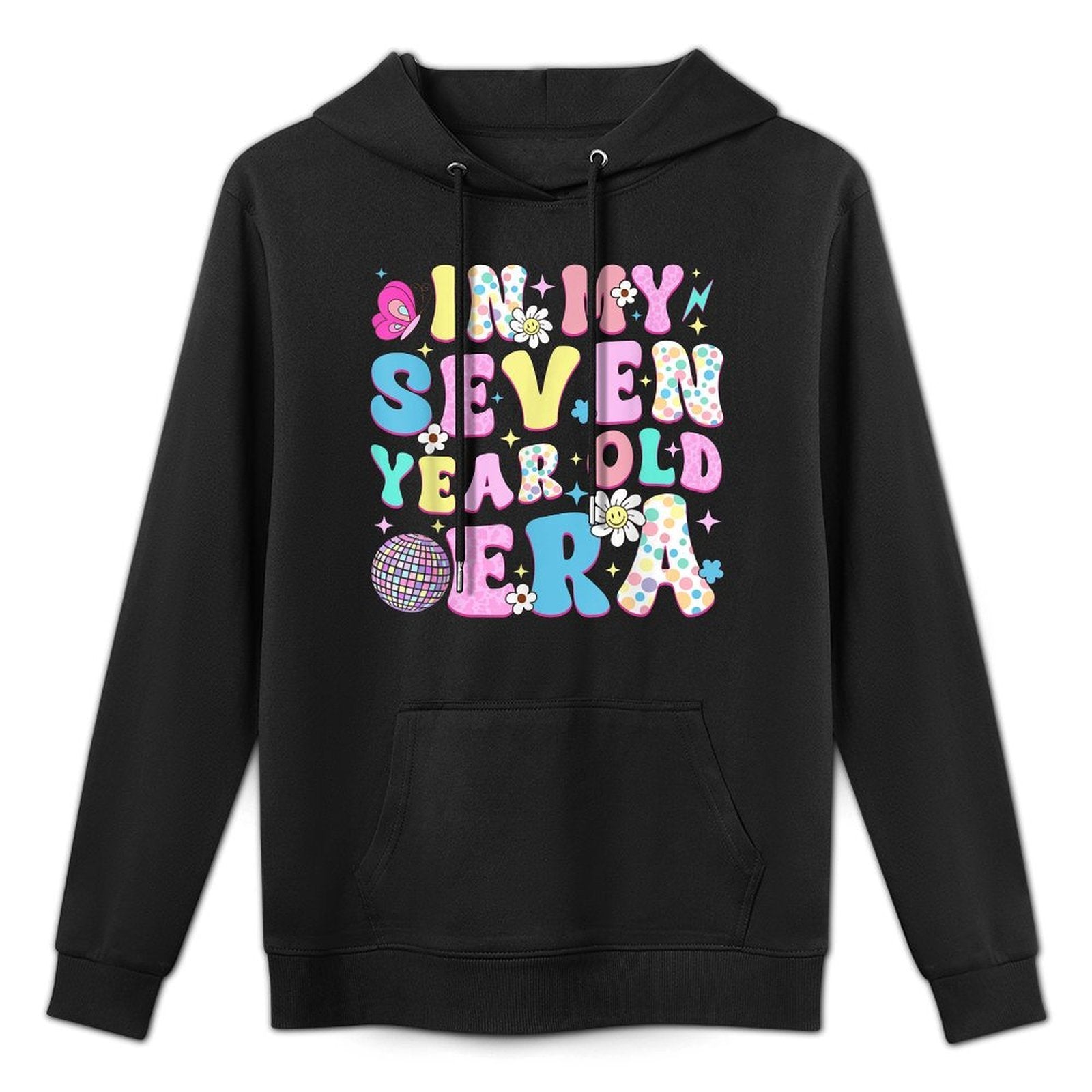 7 Year Old In My Seven Year Old Era Girl Kids 7th Birthday Durable Construction Hoodie